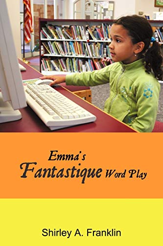 Beispielbild fr EMMA'S FANTASTIQUE WORD PLAY zum Verkauf von Chiron Media