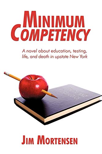 9781440139475: Minimum Competency: A novel about education, testing, life, and death in upstate New York