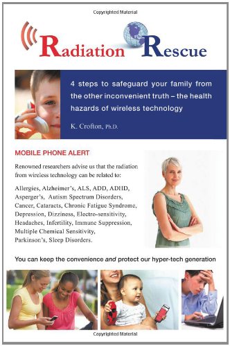 Stock image for Radiation Rescue: 4 steps to safeguard your family from the other inconvenient truth - the health hazards of wireless technology for sale by SecondSale