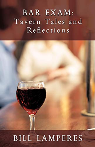 Bar Exam: Tavern Tales and Reflections