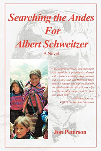 Stock image for Searching the Andes for Albert Schweitzer: A Novel for sale by Lucky's Textbooks