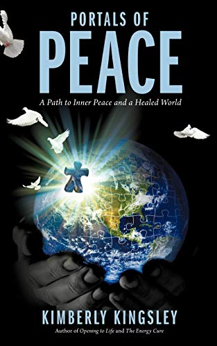 Stock image for Portals of Peace: A Path to Inner Peace and a Healed World for sale by Bookmans