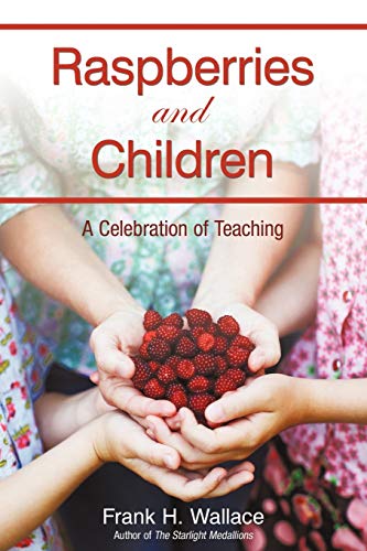 Beispielbild fr Raspberries and Children: A Celebration of Teaching zum Verkauf von Open Books