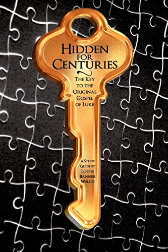 Stock image for Hidden for Centuries: The Key to the Original Gospel of Luke for sale by HPB-Movies