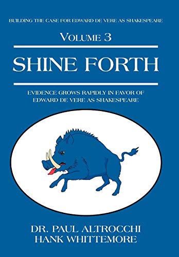 Beispielbild fr Shine Forth: Evidence Grows Rapidly In Favor of Edward de Vere as Shakespeare zum Verkauf von ThriftBooks-Atlanta