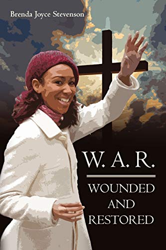 Stock image for W. A. R.: WOUNDED AND RESTORED for sale by Lucky's Textbooks
