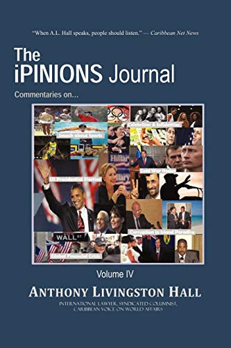 Stock image for The iPINIONS Journal: Commentaries on World Politics and Other Cultural Events of Our Times: Volume IV for sale by Lucky's Textbooks