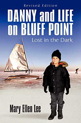 Imagen de archivo de Danny and Life on Bluff Point: Lost in the Dark a la venta por Chiron Media