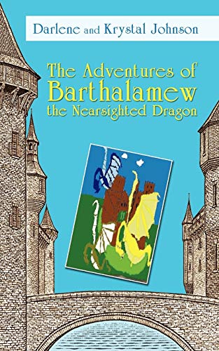 Imagen de archivo de The Adventures of Barthalamew the Nearsighted Dragon a la venta por Chiron Media