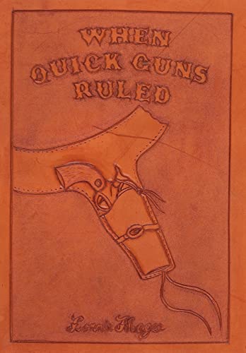 Stock image for When Quick Guns Ruled for sale by Lucky's Textbooks