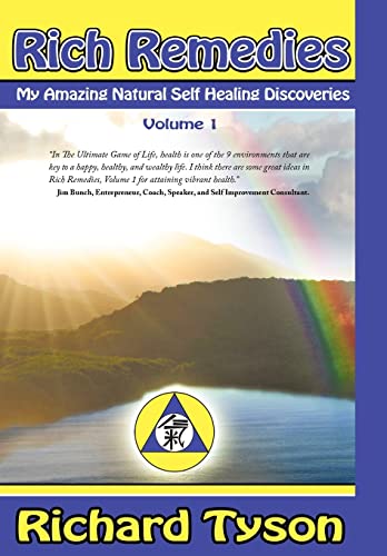 Stock image for Rich Remedies: My Amazing Natural Self Healing Discoveries for sale by Lucky's Textbooks