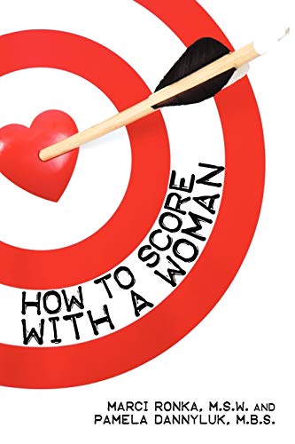 Beispielbild fr How to Score with a Woman zum Verkauf von Chiron Media