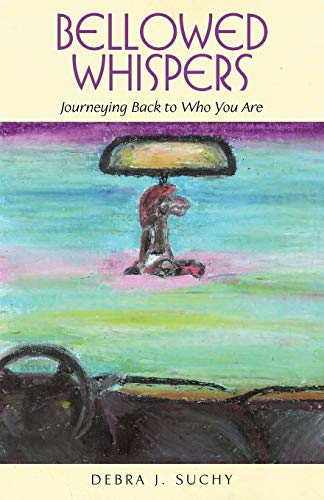 Beispielbild fr Bellowed Whispers: Journeying Back to Who You Are zum Verkauf von Chiron Media