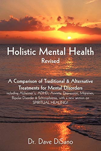 9781440151965: Holistic Mental Health- Revised: A Comparison of Traditional and Alternative Treatments for Mental Disorders