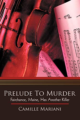9781440152399: Prelude To Murder: Fairchance, Maine, Has Another Killer