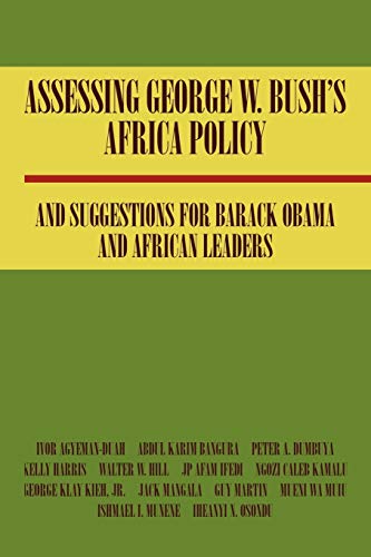 Stock image for Assessing George W. Bush's Africa Policy and Suggestions for Barack Obama and African Leaders for sale by Lucky's Textbooks