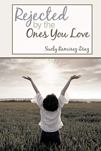 Stock image for Rejected by the Ones You Love: A Memoir for sale by Lucky's Textbooks