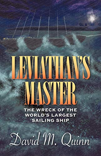 Stock image for Leviathan's Master: The Wreck of the World's Largest Sailing Ship for sale by West With The Night