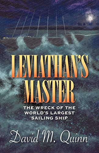 9781440155352: Leviathan's Master: The Wreck of the World's Largest Sailing Ship