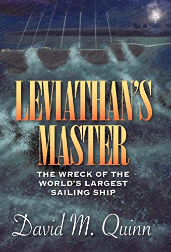 Stock image for Leviathan's Master: The Wreck of the World's Largest Sailing Ship for sale by West With The Night