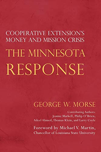 Stock image for The Minnesota Response : Cooperative Extension's Money and Mission Crisis for sale by Better World Books