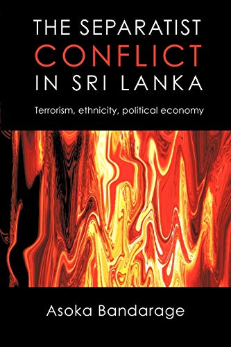 Stock image for The Separatist Conflict in Sri Lanka: Terrorism, ethnicity, political economy for sale by Wonder Book