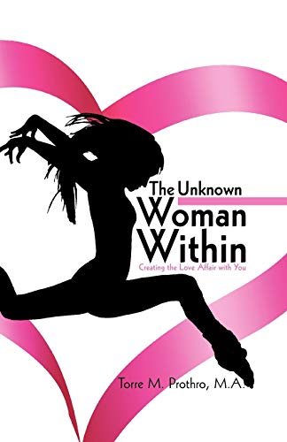 Imagen de archivo de The Unknown Woman Within: Creating the Love Affair with You a la venta por Chiron Media
