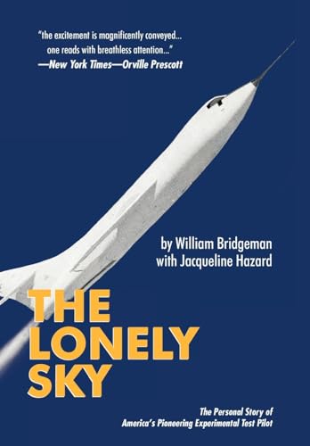 Beispielbild fr The Lonely Sky: The Personal Story of a Record-Breaking Experimental Test Pilot zum Verkauf von ThriftBooks-Dallas