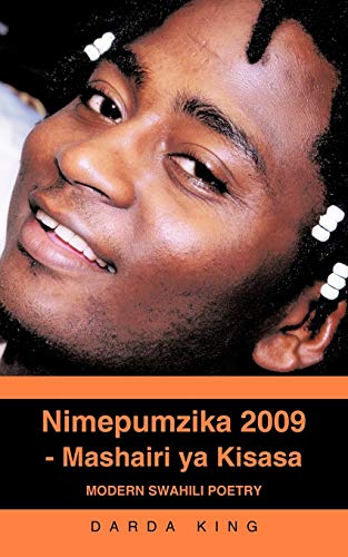 Imagen de archivo de Nimepumzika 2009 - Mashairi YA Kisasa: Modern Swahili Poetry a la venta por Lucky's Textbooks