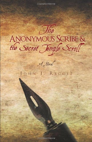 Stock image for The Anonymous Scribe & the Secret Temple Scroll for sale by Jenson Books Inc