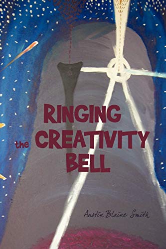 Beispielbild fr Ringing the Creativity Bell zum Verkauf von Lucky's Textbooks