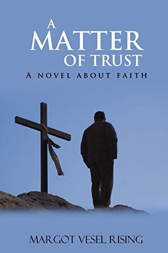 Stock image for A Matter of Trust A Novel about Faith for sale by PBShop.store US