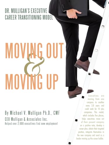 Stock image for Mulligan's Executive Career Transitioning Model: Moving Out and Moving Up for sale by HPB-Red