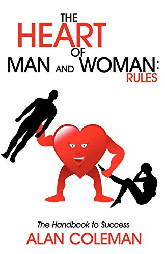 Beispielbild fr The Heart of Man and Woman: Rules: The Handbook to Success zum Verkauf von Lucky's Textbooks