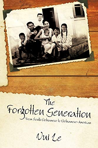 Stock image for The Forgotten Generation: From South Vietnamese to Vietnamese-American for sale by Chiron Media