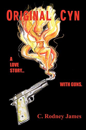 Imagen de archivo de Original Cyn A Love Story with Guns a la venta por PBShop.store US