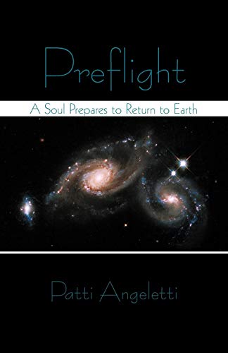 Imagen de archivo de Preflight: A Soul Prepares to Return to Earth a la venta por Chiron Media