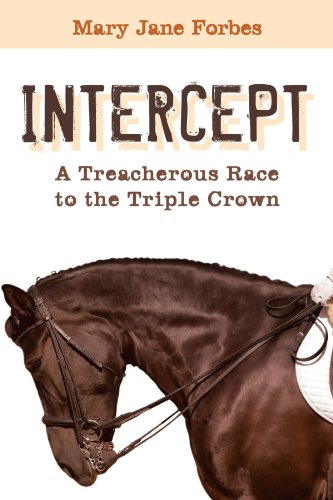 Stock image for Intercept: A Treacherous Race to the Triple Crown for sale by The Book Cellar, LLC
