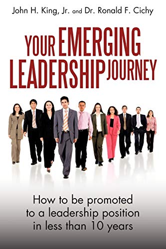 Beispielbild fr Your Emerging Leadership Journey : How to be promoted to a leadership position in 5 to 10 Years zum Verkauf von Better World Books