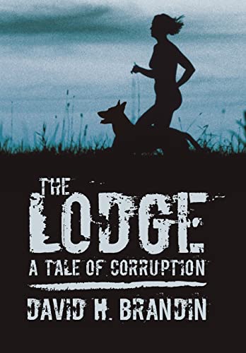 Imagen de archivo de The Lodge: A Tale of Corruption a la venta por Lakeside Books