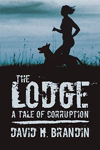 Imagen de archivo de The Lodge: A Tale of Corruption a la venta por Lakeside Books