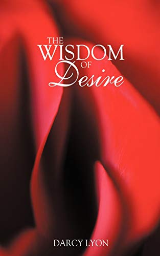 Beispielbild fr The Wisdom of Desire zum Verkauf von Chiron Media