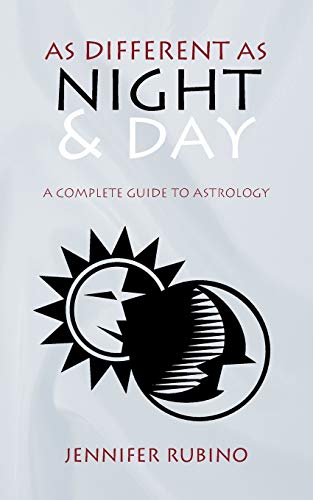 9781440174551: As Different As Night and Day: A Complete Guide to Astrology