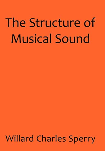 Stock image for The Structure of Musical Sound for sale by PBShop.store US