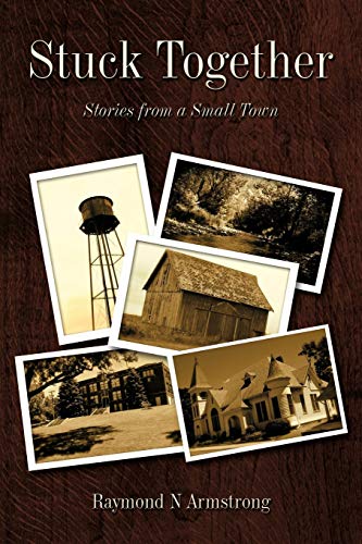 Beispielbild fr Stuck Together: Stories from a Small Town zum Verkauf von Solomon's Mine Books