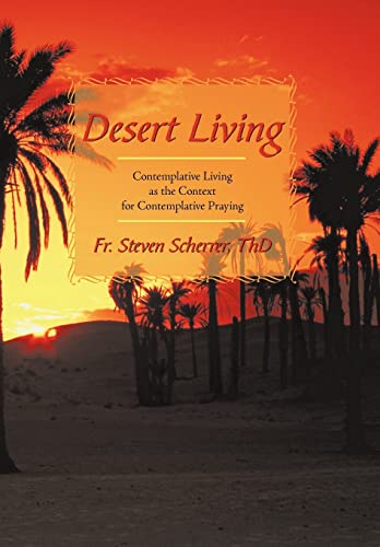 9781440176579: Desert Living: Contemplative Living as the Context for Contemplative Praying