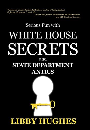 Beispielbild fr Serious Fun with White House Secrets: And State Department Antics zum Verkauf von Downtown Atlantis Books