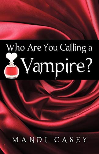 Beispielbild fr Who Are You Calling a Vampire? zum Verkauf von Lucky's Textbooks