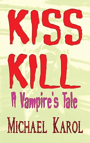 Beispielbild fr Kiss Kill: A Vampire's Tale zum Verkauf von medimops