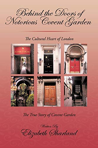 9781440184987: Behind the Doors of Notorious Covent Garden: The True Story of Covent Garden